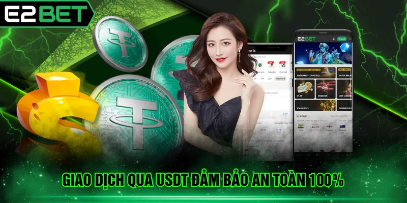 Giao dịch qua USDT đảm bảo an toàn 100%