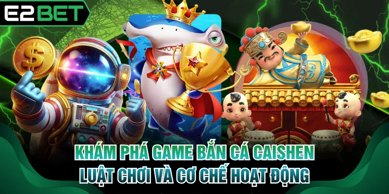 bắn cá Caishen