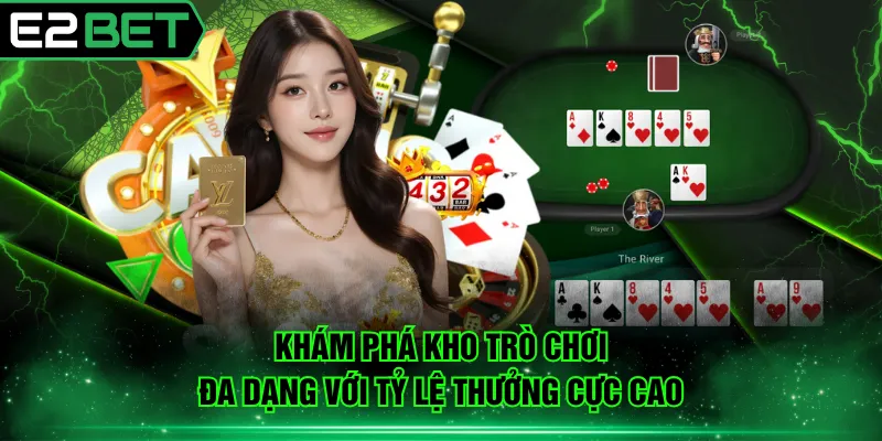 Khám phá kho trò chơi đa dạng với tỷ lệ thưởng cực cao