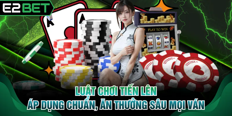 Luật chơi Tiến Lên