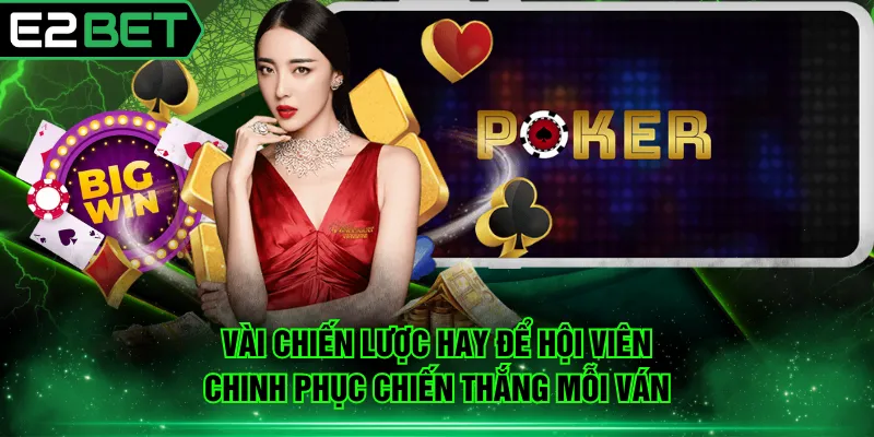 Vài chiến lược hay để hội viên chinh phục chiến thắng mỗi ván